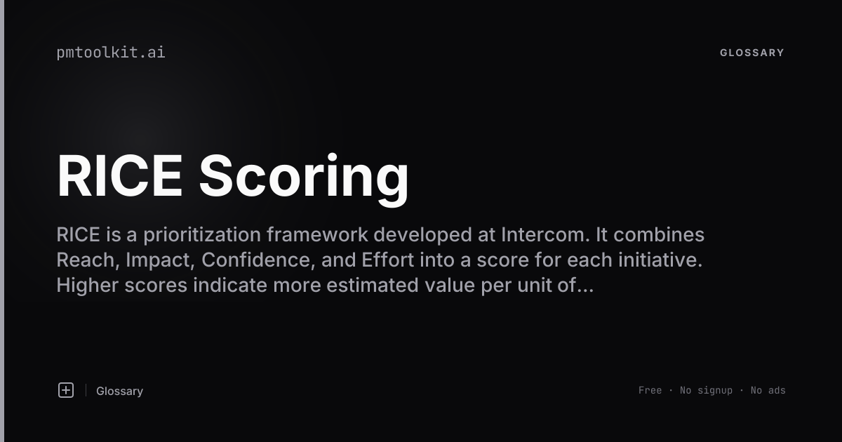 What is RICE (RICE Scoring)? Definition, Formula & Benchmarks | PM Toolkit