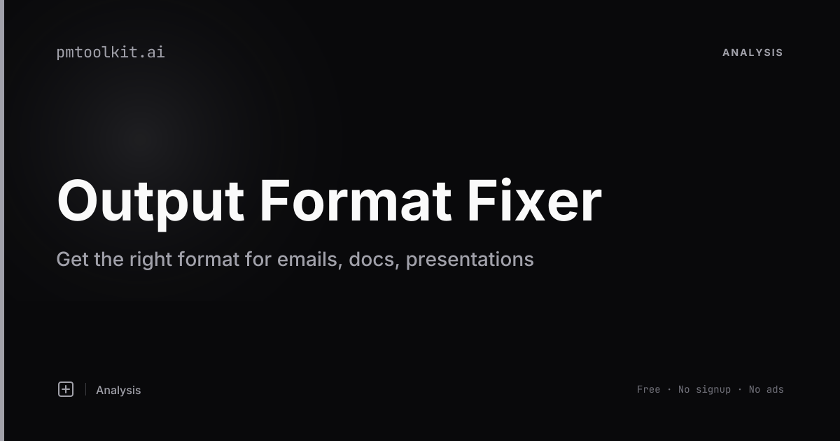 How to Force the Right Output Format (Structure, Length, Tone ...